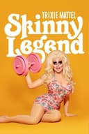 Trixie Mattel: Skinny Legend