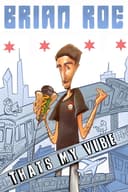 Brian Roe: That's My Vibe