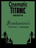 Cinematic Titanic: Frankenstein's Castle of Freaks