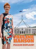 Pauline Hanson: Please Explain!