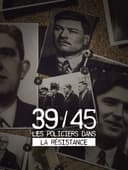 39-45 : Les policiers dans la résistance