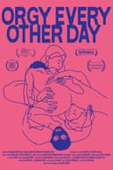 Orgy Every Other Day