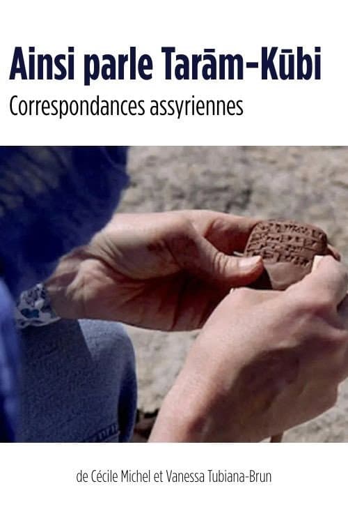 Thus speaks TarΔm-KΕ«bi - Assyrian Correspondence