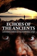 Echoes of the Ancients: A Journey through Neanderthal Lives