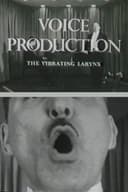 Voice Production: The Vibrating Larynx