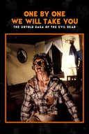 One by One We Will Take You: The Untold Saga of The Evil Dead