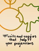 Fruits and Veggies That Help Your Projections