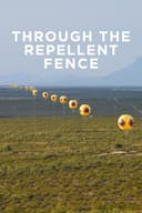 Through the Repellent Fence: A Land Art Film