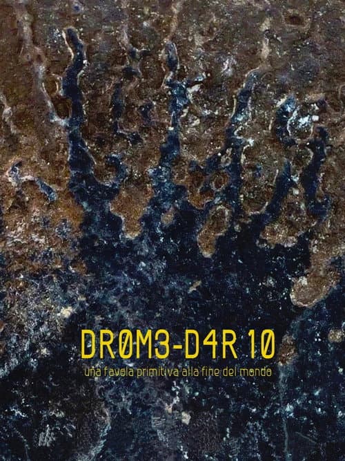 DR0M3-D4R10: a primitive fairy tale at the end of the world