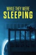 While They Were Sleeping
