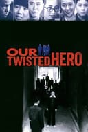 Our Twisted Hero