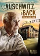 To Auschwitz and Back: The Joe Engel Story