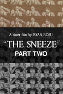 The Sneeze: Part Two