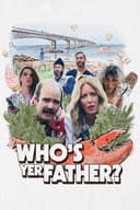 Who's Yer Father?