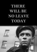 There Will Be No Leave Today