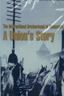 The International Brotherhood of Teamsters; A union's story