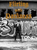 Flirting with Darkness