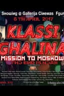 Klassi Ghalina: Mission to Moscow