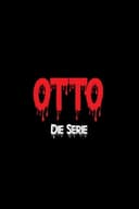 Otto – The Series