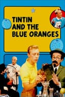 Tintin and the Blue Oranges