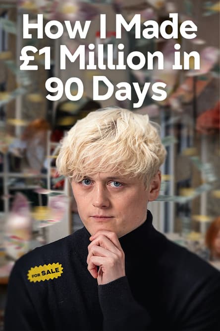 How I Made £1 Million in 90 Days