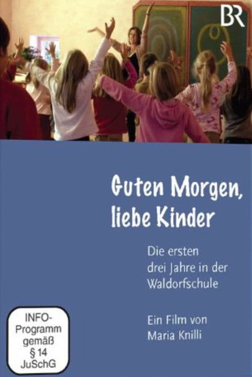 Good morning, dear children β the first three years at the Waldorf School