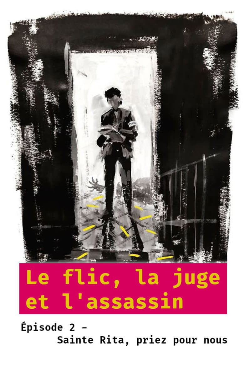 Le flic, la juge et l'assassin - Épisode 2 : Sainte Rita, priez pour nous